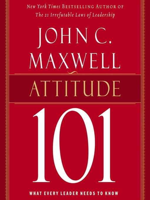 Title details for Attitude 101 by John C. Maxwell - Available